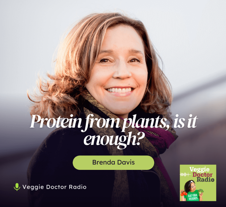 A smiling person with shoulder-length wavy hair is outdoors, wearing a scarf and coat. The text reads, Protein from plants, is it enough? with Brenda Davis, Dietitian below. The Veggie Doctor Radio logo is in the corner.