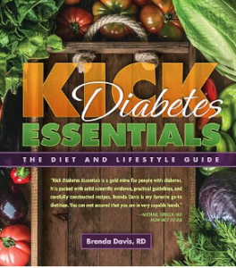 Cover of Kick Diabetes Essentials book. Features fresh vegetables like greens, tomatoes, and onions surrounding the title. Subtitle reads The Diet and Lifestyle Guide. Author: Brenda Davis, RD, renowned dietitian. Includes a plant-based testimonial quote at the bottom.