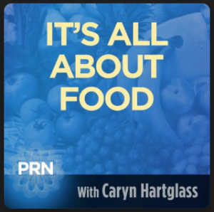 Blue-toned image with the text ITS ALL ABOUT FOOD at the center, highlighting a bounty of vibrant fruits and vegetables. The bottom half reads PRN with Caryn Hartglass, celebrating plant-based goodness.